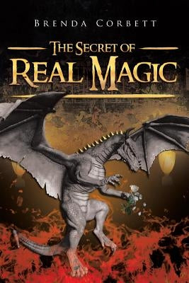 The Secret of Real Magic by Corbett, Brenda