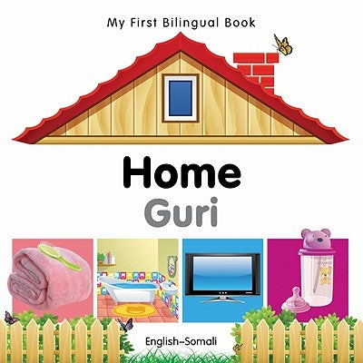 My First Bilingual Book-Home (English-Somali) by Milet Publishing