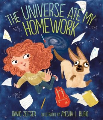 The Universe Ate My Homework by Zeltser, David