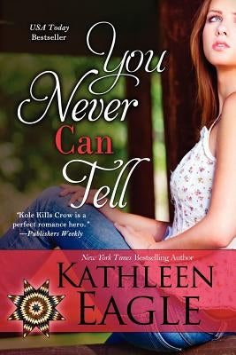 You Never Can Tell by Eagle, Kathleen