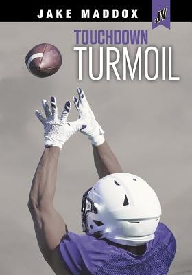 Touchdown Turmoil by Maddox, Jake