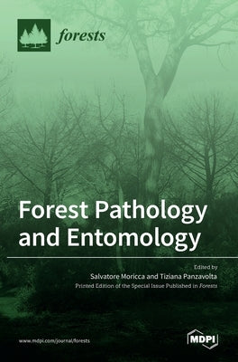 Forest Pathology and Entomology by Moricca, Salvatore