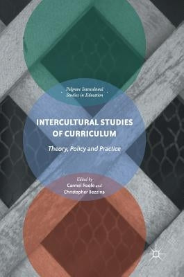 Intercultural Studies of Curriculum: Theory, Policy and Practice by Roofe, Carmel