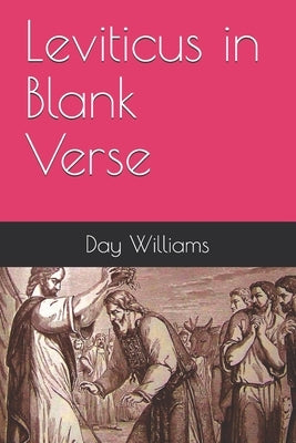 Leviticus in Blank Verse by Williams, Day