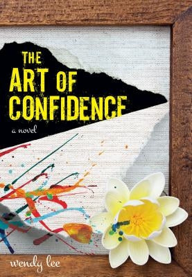 The Art of Confidence by Lee, Wendy