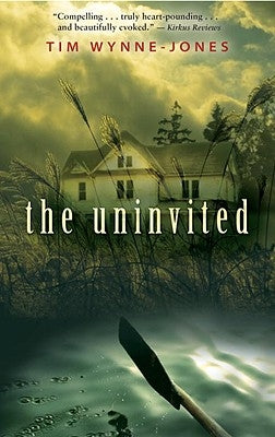 The Uninvited by Wynne-Jones, Tim