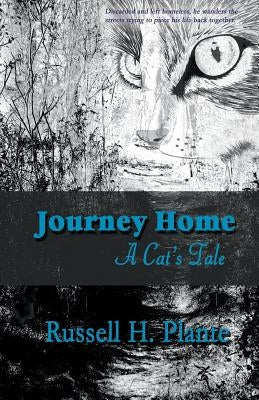 Journey Home - A Cat's Tale by Plante, Russell H.