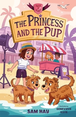 The Princess and the Pup: Agents of H.E.A.R.T. by Hay, Sam