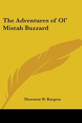 The Adventures of Ol' Mistah Buzzard by Burgess, Thornton W.