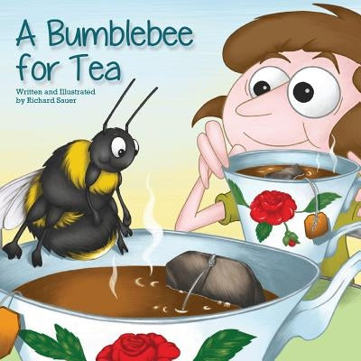 A Bumblebee for Tea by Sauer, Richard