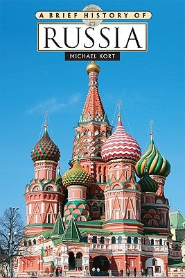 A Brief History of Russia by Kort, Michael