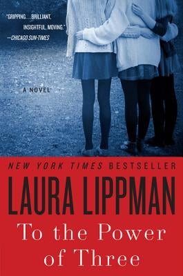 To the Power of Three by Lippman, Laura