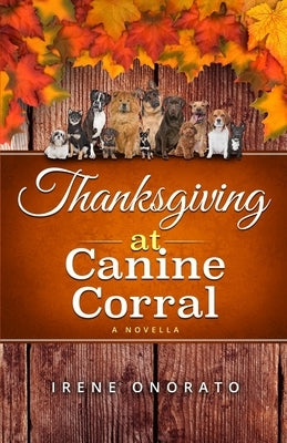 Thanksgiving at Canine Corral by Onorato, Irene