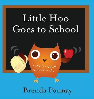 Little Hoo Goes to School by Ponnay, Brenda