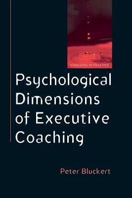 Psychological Dimensions of Executive Coaching by Bluckert, Peter