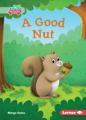 A Good Nut by Gates, Margo