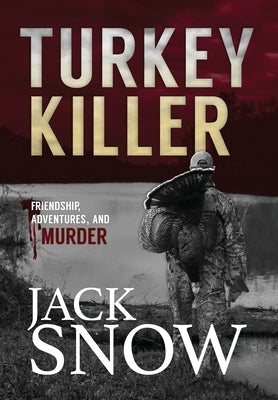 Turkey Killer by Snow, Jack