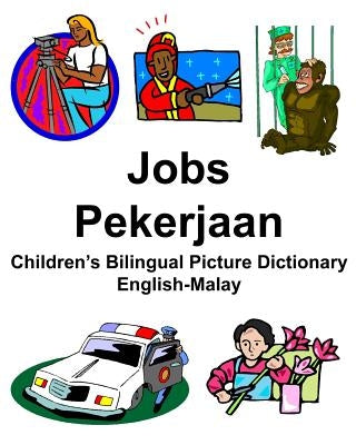 English-Malay Jobs/Pekerjaan Children's Bilingual Picture Dictionary by Carlson Jr, Richard