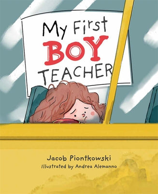 My First Boy Teacher by Piontkowski, Jacob