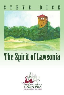 The Spirit of Lawsonia by Dick, Steve