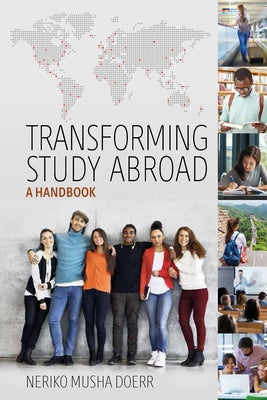 Transforming Study Abroad: A Handbook by Doerr, Neriko Musha