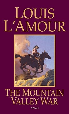 The Mountain Valley War by L'Amour, Louis