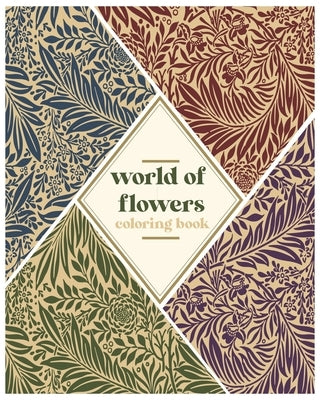 world of flowers coloring book: Floral Adventure, Secret Garden A Magical Tale to Color Enchanted Forest The Beautiful World of Flowers and Butterflie by Flow, Adam