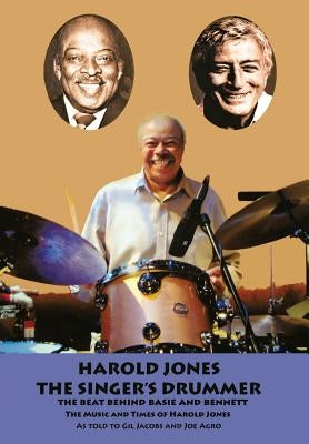 Harold Jones: The Singer's Drummer by Jacobs, Gil