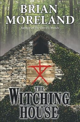 The Witching House: A Horror Novella by Moreland, Brian