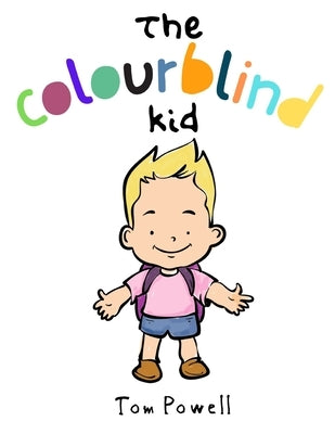 The Colourblind Kid by Powell, Tom