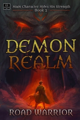 Demon Realm: Main Character hides his Strength Book 2 by Ro, Edward