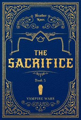 The Sacrifice #5 by Knox, Heather