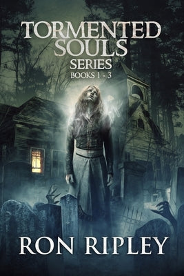 Tormented Souls Series Books 1 - 3: Supernatural Horror with Scary Ghosts & Haunted Houses by Street, Scare