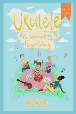 UKULELE - An Introduction to Fingerpicking: For Left and Right Handed Players by Campbell, Ian