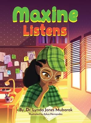 Maxine Listens by Jones-Mubarak, Lynda