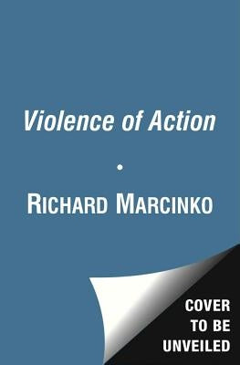 Violence of Action by Marcinko, Richard