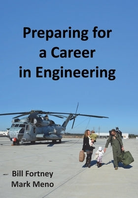 Preparing for a Career in Engineering by Meno, Mark