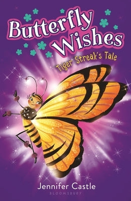 Butterfly Wishes: Tiger Streak's Tale by Castle, Jennifer