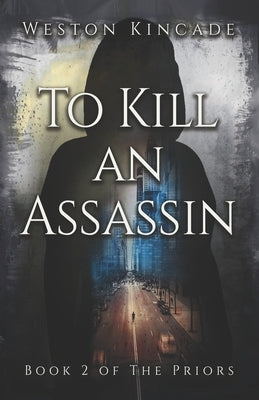 To Kill an Assassin: A Suspenseful Dark Fantasy Series by Sozaeva, Katy