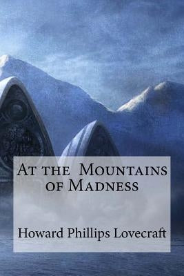 At the Mountains of Madness by Edibooks