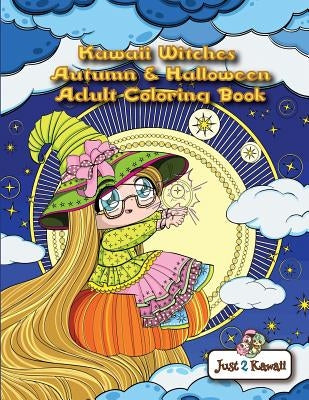 Kawaii Witches Autumn & Halloween Adult Coloring Book: An Autumn Coloring Book for Adults & Kids: Japanese Anime Witches, Cats, Owls, Fall Scenes & Ha by Autumn Adult Coloring Books