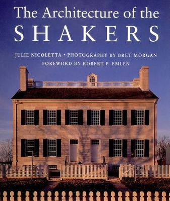 The Architecture of the Shakers by Morgan, Bret