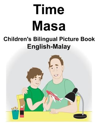 English-Malay Time/Masa Children's Bilingual Picture Book by Carlson, Suzanne