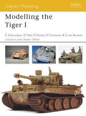 Modelling the Tiger I by Edmundson, Gary