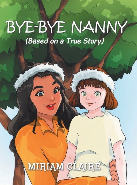 Bye-Bye Nanny by Claire, Miriam