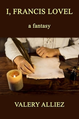 I, Francis Lovel - A Fantasy by Alliez, Valery