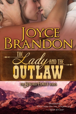 The Lady and the Outlaw: The Kincaid Family Series - Book Three by Brandon, Joyce