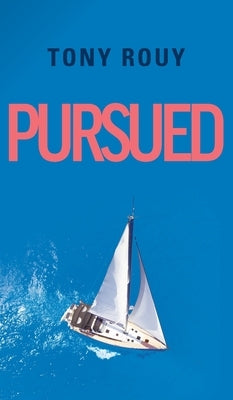 Pursued by Rouy, Tony