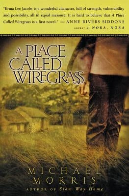 A Place Called Wiregrass by Morris, Michael