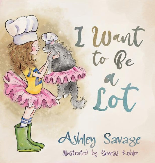 I Want to Be a Lot by Savage, Ashley